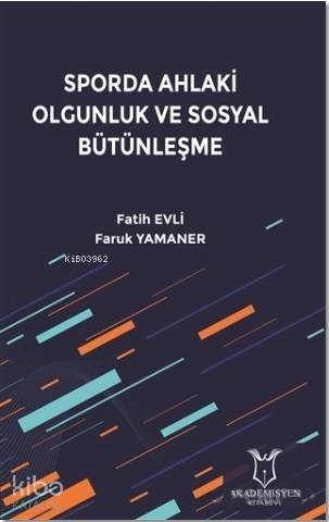 Sporda Ahlaki Olgunluk ve Sosyal Bütünleşme - 1