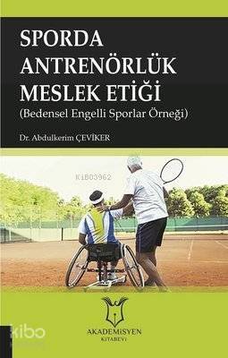 Sporda Antrenörlük Meslek Etiği Bedensel Engelli Sporlar Örneği - 1