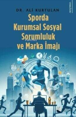 Sporda Kurumsal Sosyal Sorumluluk Ve Marka İmajı - 1