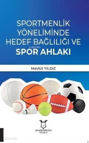 Sportmenlik Yöneliminde Hedef Bağlılığı ve Spor Ahlakı - 1