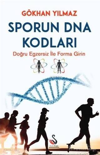 Sporun DNA Kodları; Doğru Egzersiz il Forma Girin - 1