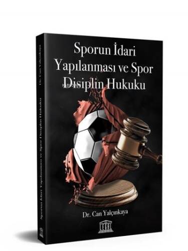 Sporun İdari Yapılanması ve Spor Disiplin Hukuku - 1