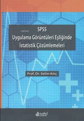 Spss Uygulama Görüntüleri Eşliğinde İstatistik Çözümlemeleri - 1