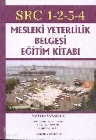 SRC 1 2 3 4 Mesleki Yeterlilik Belgesi Eğitim Kitabı - 1