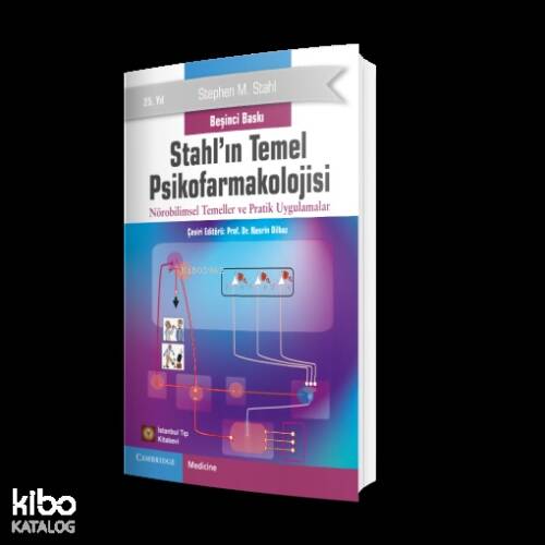 Stahl ın Temel Psikofarmakolojisi Nörobilimsel Temeller ve Pratik Uygulamalar - 1