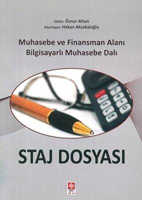 Staj Dosyası Muhasebe ve Finansman Alanı Bilgisayarlı Muhasebe Dalı - 1