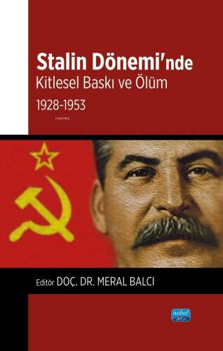 Stalin Dönemi’nde Kitlesel Baskı ve Ölüm;1928-1953 - 1