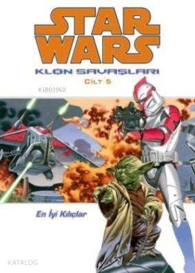 Star Wars Klon Savaşları Cilt:5; En İyi Kılıçlar - 1