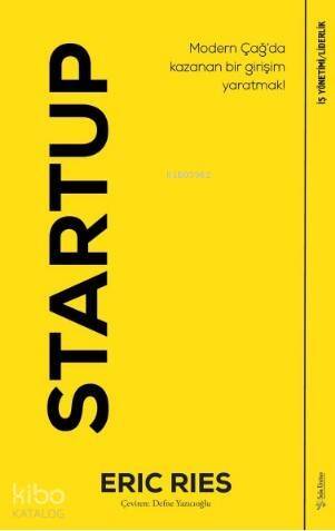 Startup; Modern Çağ'da Kazanan Bir Girişim Yaratmak! - 1