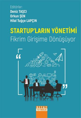 Startup’Ların Yönetimi Fikrim Girişime Dönüşüyor - 1