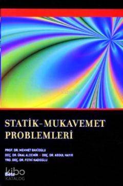 Statik - Mukavemet Problem Çözümleri - 1