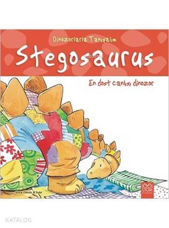 Stegosaurus: En Dost Canlısı Dinozor; Dinozorlarla Tanışalım Serisi - 1