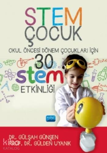 Stem Çocuk - Okul Öncesi Dönem Çocukları İçin 30 Stem Etklinliği - 1