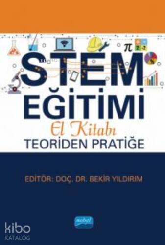 STEM Eğitimi El Kitabı: Teoriden Pratiğe - 1