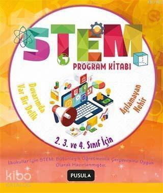 STEM Program Kitabı: Aşılamayan Nehir ve Duvarımda Var Bir Delik - İlkokul 2. 3. ve 4. Sınıflar İçin; Öğretmenler İçin - 1