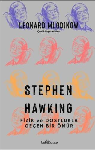 Stephen Hawking: Fizik ve Dostlukla Geçen Bir Ömür - 1