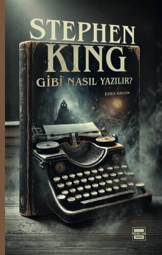 Stephen King Gibi Nasıl Yazıyorsun? - 1