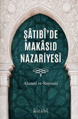 Şâtıbî’de Makâsıd Nazariyesi - 1