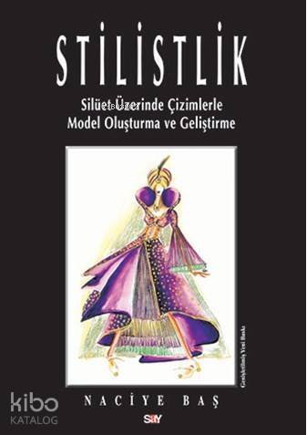 Stilistlik; Silüet Üzerinde Çizimlerle Model Oluşturma ve Geliştirme - 1