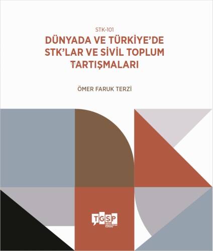 STK-101 | Dünyada ve Türkiye’de STK’lar ve Sivil Toplum Tartışmaları - 1