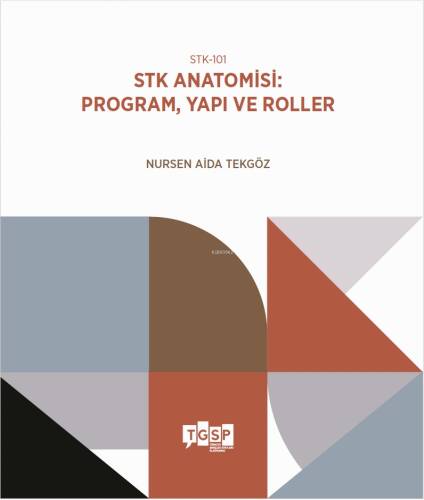 STK-101 | STK Anatomisi: Program, Yapı ve Roller - 1