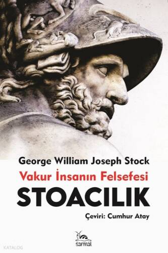 Stoacılık - Vakur İnsanın Felsefesi - 1