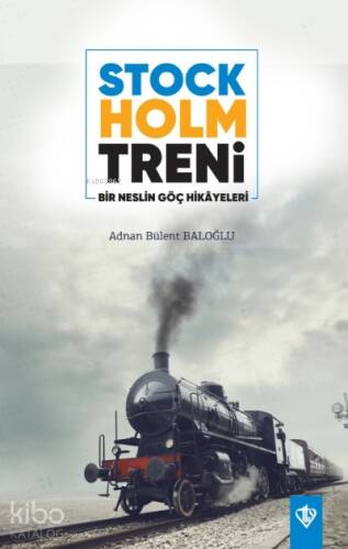 Stockholm Treni Bir Neslin Göç - 1