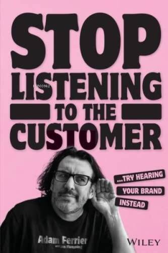 Stop Listening to the Customer - 1