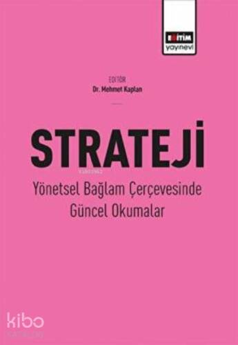 Strateji-Yönetsel Bağlam Çerçevesinde Güncel Okumalar - 1