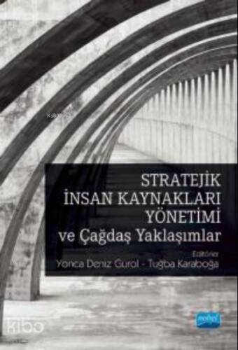 Stratejik İnsan Kaynakları Yönetimi ve Çağdaş Yaklaşımlar - 1