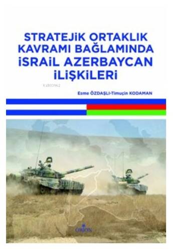 Stratejik Ortaklık Kavramı Bağlamında İsrail Azerbaycan İlişkileri - 1