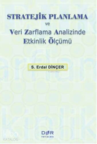 Stratejik Planlama ve Veri Zarflama Analizinde Etkinlik Ölçümü - 1