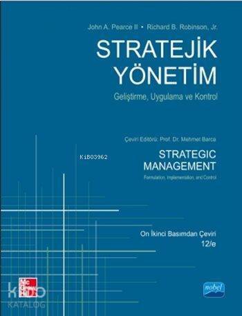 Stratejik Yönetim - Geliştirme, Uygulama ve Kontrol; Strategic Management - Formulation, Implementation, and Control - 1