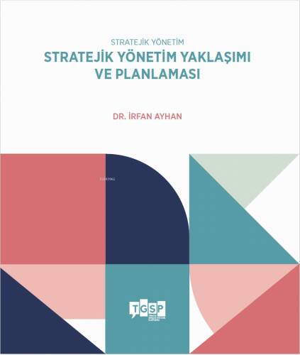 Stratejik Yönetim - Stratejik Yönetim Yaklaşımı ve Planlaması - 1