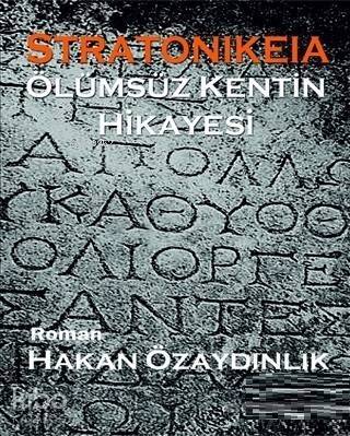 Stratonikeia; Ölümsüz Kentin Hikayesi - 1