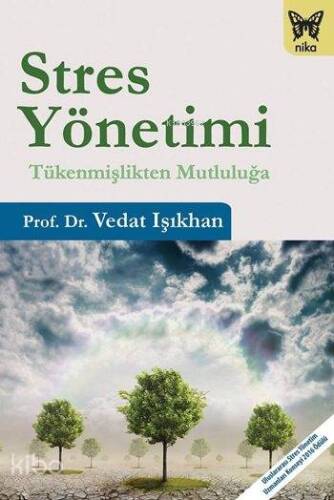 Stres Yönetimi; Tükenmişlikten Mutluluğa - 1