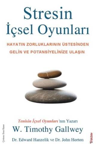 Stresin İçsel Oyunları;Hayatın Zorluklarının Üstesinden Gelin ve Potansiyelinize Ulaşın - 1