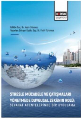 Stresle Mücadele ve Çatışmaları Yönetmede Duygusal Zekanın Rolü;Seyahat Acentelerinde Bir Uygulama - 1