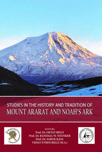 Studies in The History and Tradition of Mount Ararat and Noah’s Ark - 1