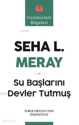 Su Başlarını Devler Tutmuş; İlber Ortaylı'nın Önsözüyle - 1