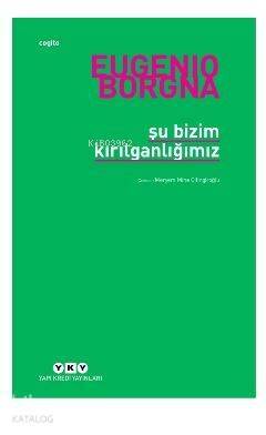 Şu Bizim Kırılganlığımız - 1