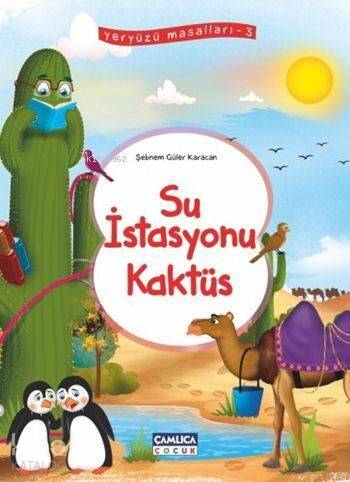 Su İstasyonu Kaktüs; Yeryüzü Masalları - 3 - 1