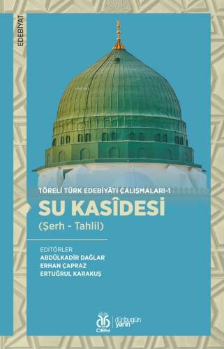 Su Kasîdesi (Şerh - Tahlil);Töreli Türk Edebiyatı Çalışmaları - 1 - 1