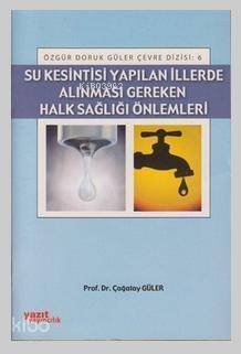 Su Kesintisi Yapılan İllerde Alınması Gereken Halk Sağlığı Önlemleri - 1