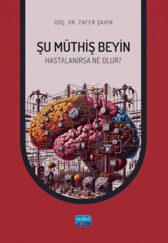 Şu Müthiş Beyin ;Hastalanırsa Neler Olur? - 1