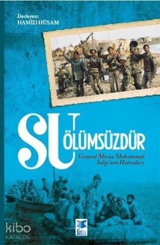 Su Ölümsüzdür; General Mirza Muhammed Sulgi'nin Hatıraları - 1