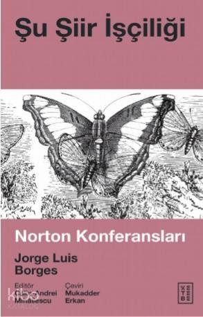 Şu Şiir İşçiliği; Norton Konferansları - 1