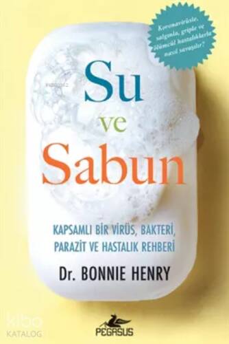 Su ve Sabun Kapsamlı Bir Virüs, Bakteri, Parazit ve Hastalık Rehberi - 1