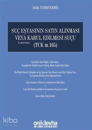 Suç Eşyasının Satın Alınması Veya Kabul Edilmesi Suçu; (TCK m. 165) - 1