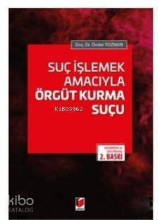 Suç İşlemek Amacıyla Örgüt Kurma Suçu - 1